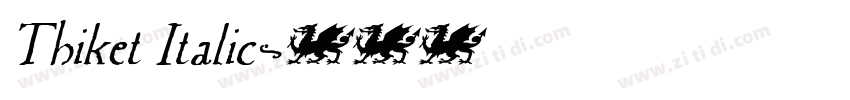 Thiket Italic字体转换 Thiket Italic字体转换